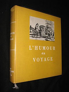 l'humour en voyage format carré , 17cms 21cms, 352pp, reliure toilée jaune avec au centre une vignet
