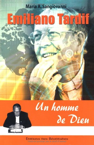 Emiliano Tardif, un homme de Dieu