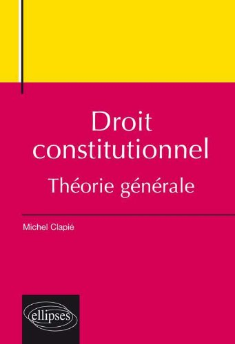 Droit constitutionnel : théorie générale