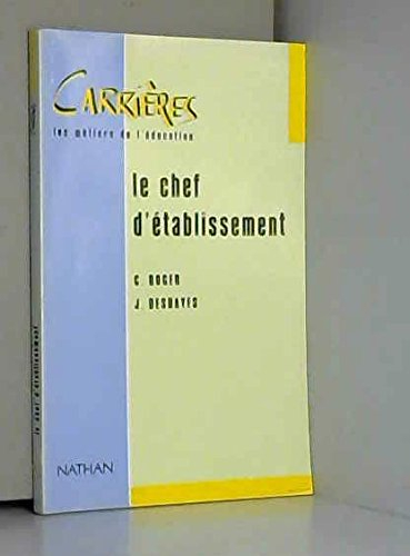 Le Chef d'établissement : et personnels de direction