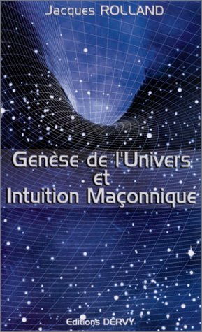 Genèse de l'univers et intuition maçonnique