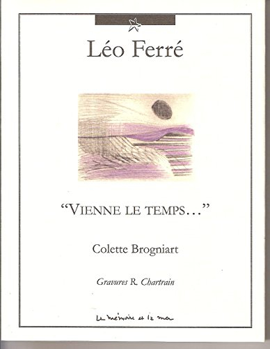 Vienne le temps - Essai sur Léo Ferré