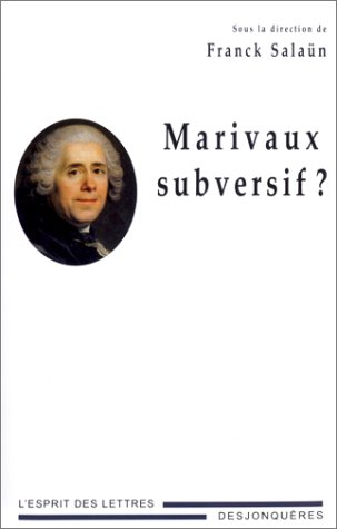 Marivaux subversif ? : actes du colloque