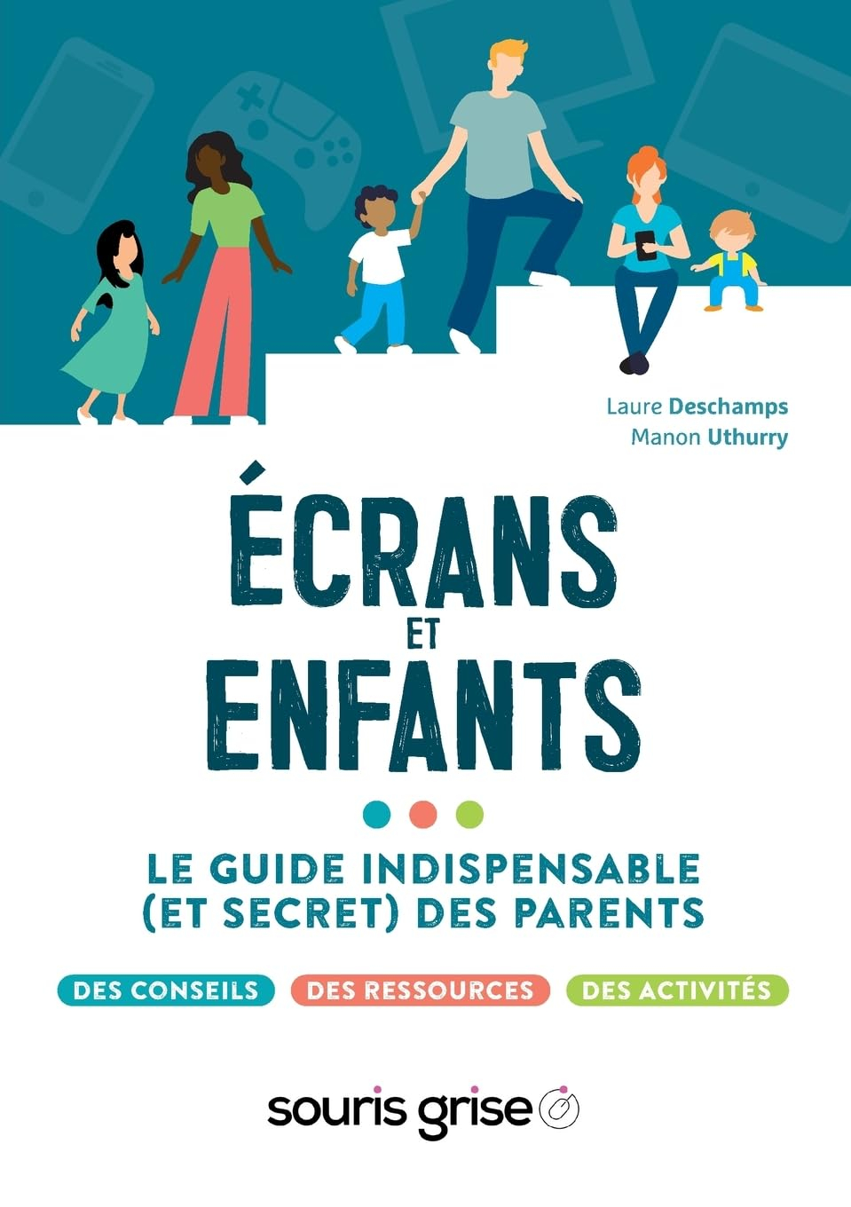 Ecrans et enfants : Le guide indispensable (et secret) des parents