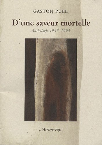 D'une saveur mortelle : anthologie 1943-1993