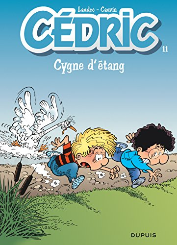 Cédric. Vol. 11. Cygne d'étang