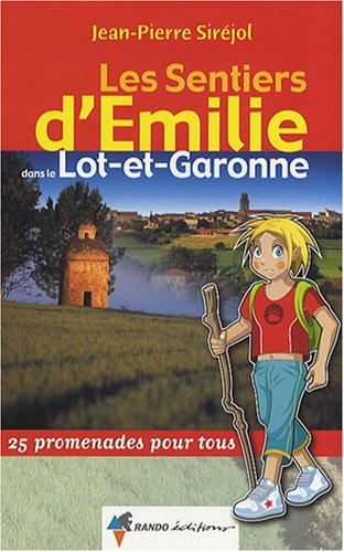 Les sentiers d'Emilie dans le Lot-et-Garonne