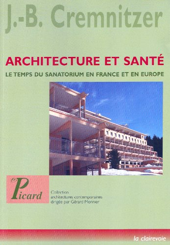Architecture et santé : le temps du sanatorium en France et en Europe