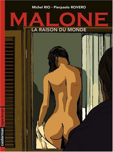 Malone. Vol. 2. La raison du monde