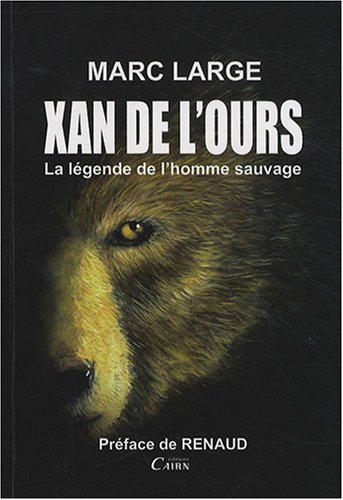 Xan de l'ours : la légende de l'homme sauvage