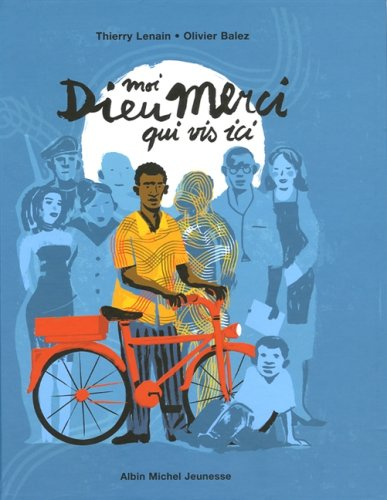 Moi, Dieu Merci, qui vis ici