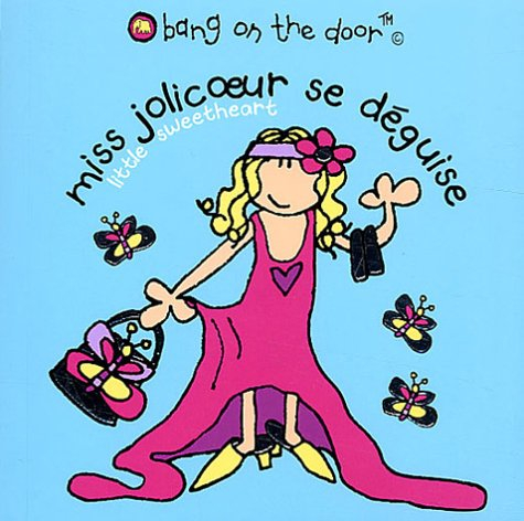 Bang on the door. Vol. 2004. Miss Jolicoeur se déguise