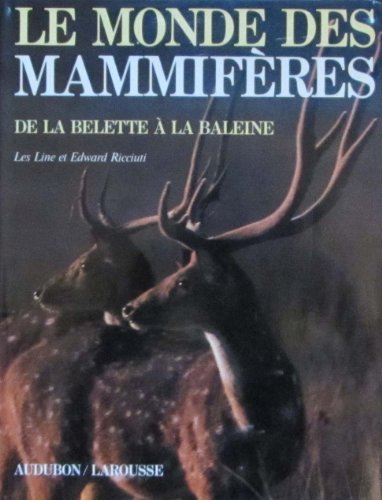Le Monde des mammifères de la belette à la baleine