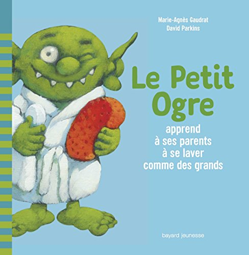 Le Petit Ogre apprend à ses parents à se laver comme des grands