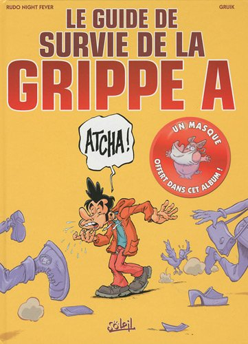 Le guide de survie de la grippe A