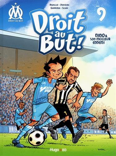Droit au but !. Vol. 9. Nino & son meilleur ennemi
