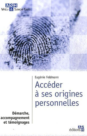 Accéder à ses origines personnelles : démarche, accompagnement et témoignages