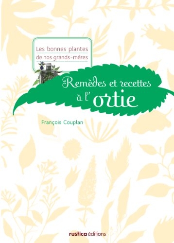 Remèdes et recettes à l'ortie