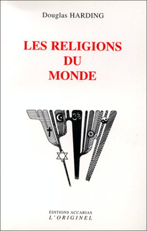 Les religions du monde : un manuel pour les esprits ouverts