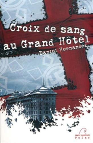 Croix de sang au Grand Hôtel