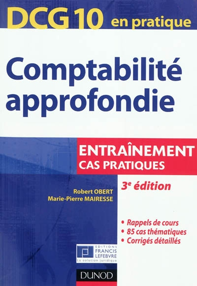 Comptabilité approfondie, DCG 10 en pratique : entraînement, cas pratiques