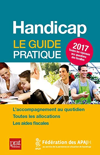 Handicap : le guide pratique 2017