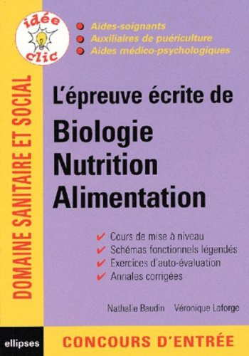 L'épreuve écrite de biologie, nutrition, alimentation : concours d'entrée, aides-soignants, auxiliai