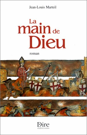 Et Dieu reconnaîtra les siens. Vol. 1. La main de Dieu