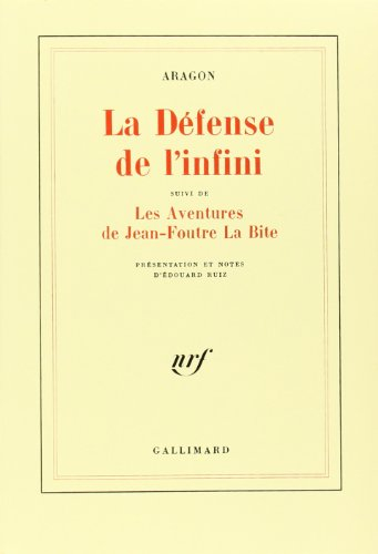 La Défense de l'infini : fragments. Les Aventures de Jean-Foutre la Bite