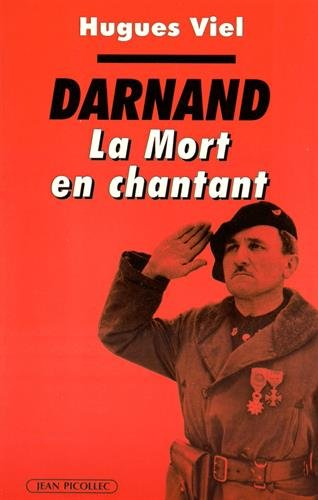 Darnand : la mort en chantant
