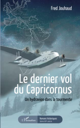 Le dernier vol du Capricornus : un hydravion dans la tourmente