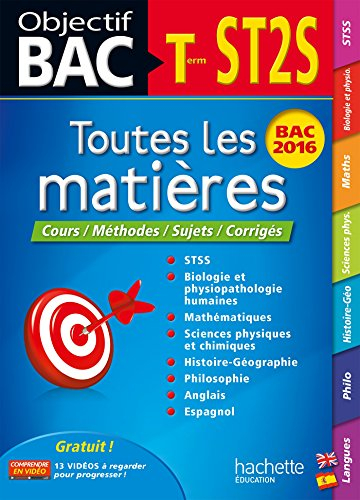 Toutes les matières, terminale ST2S : cours, méthodes, sujets, corrigés : bac 2016