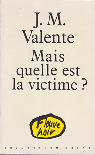 Mais quelle est la victime ?