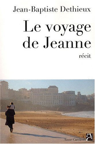 Le voyage de Jeanne : récit
