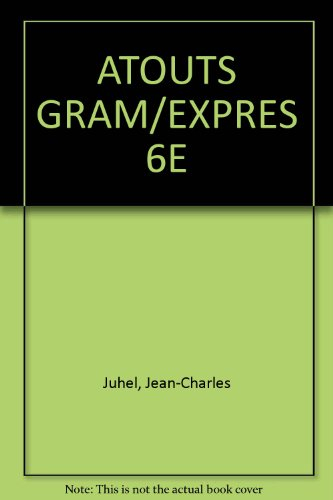atouts gram/expres 6e