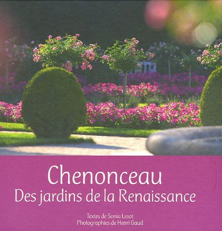Chenonceau : des jardins de la Renaissance