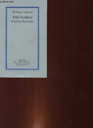 Frêle bonheur : essai sur Rousseau