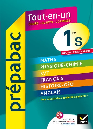 Tout-en-un, 1re S : cours, sujets, corrigés : nouveaux programmes