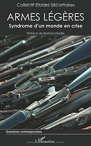 Armes légères : syndrome d'un monde en crise