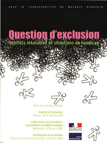 question d'exclusion : actes des journées d'études, 2002-2003 (collection dapa)