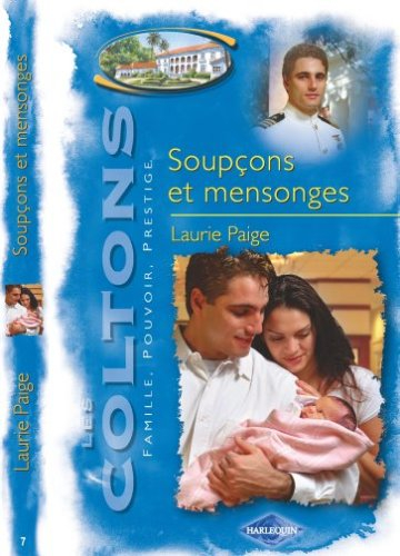 Les Coltons : famille, pouvoir, prestige. Vol. 7. Soupçons et mensonges