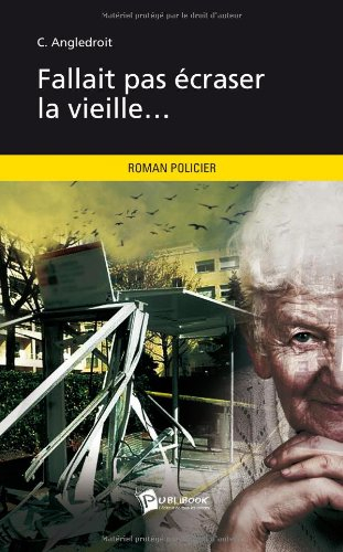 fallait pas écraser la vieille...