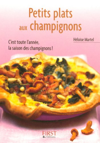 Petits plats aux champignons : c'est toute l'année, la saison des champignons !