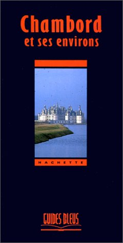 Chambord et ses environs
