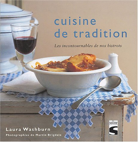 Cuisine de tradition : les incontournables de nos bistrots