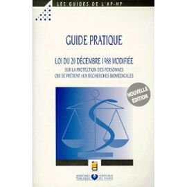 guide pratique loi du 20 decembre 1988 modifiee. sur la protection des personnes qui se prêtent aux 