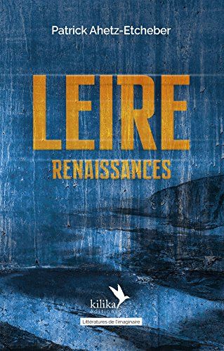 Leire : renaissances