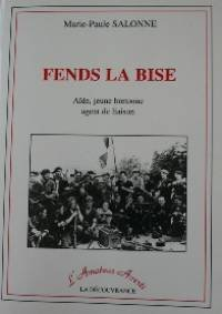 Fends la bise : Aïde, jeune Bretonne agent de liaison
