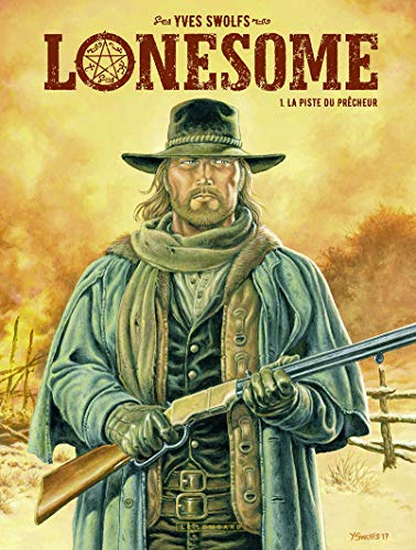 Lonesome. Vol. 1. La piste du prêcheur