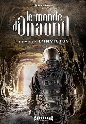 Le monde d'Anaonil. Vol. 4. L'Invictus